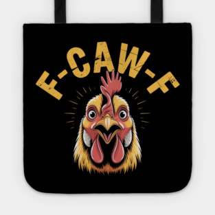 F-Caw-F Tote