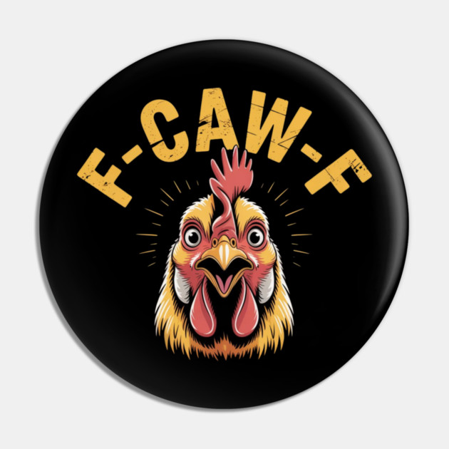 F-Caw-F Pin by Creatifly Graphic Tees