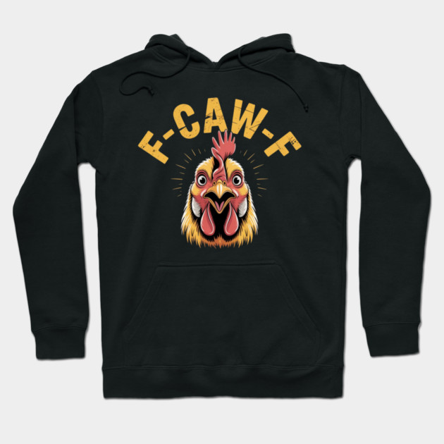 F-Caw-F Hoodie by Creatifly Graphic Tees