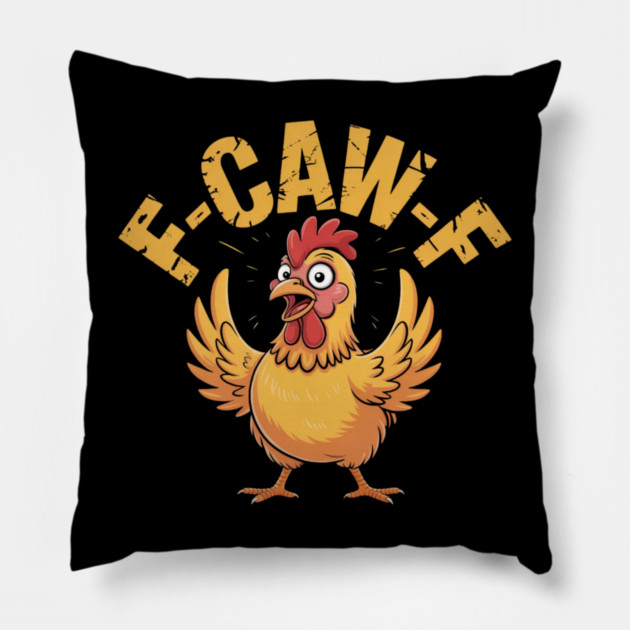 F-Caw-F Pillow by Creatifly Graphic Tees