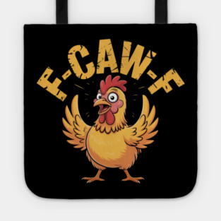 F-Caw-F Tote
