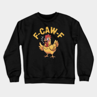 F-Caw-F Crewneck Sweatshirt