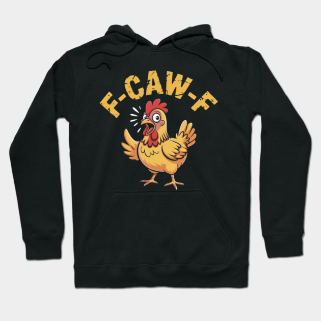F-Caw-F Hoodie by Creatifly Graphic Tees