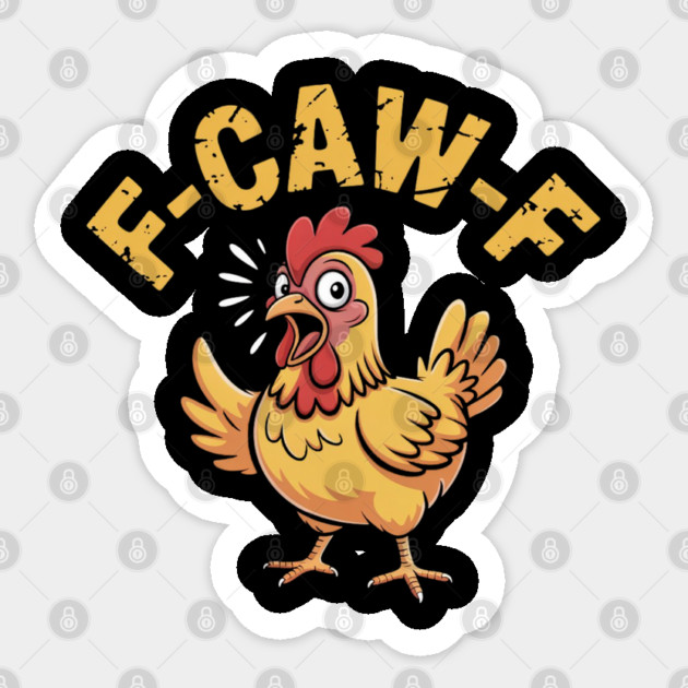 F-Caw-F Sticker by Creatifly Graphic Tees