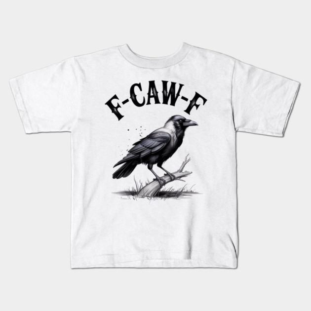 F-Caw-F Kids T-Shirt by Creatifly Graphic Tees