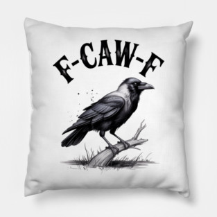 F-Caw-F Pillow