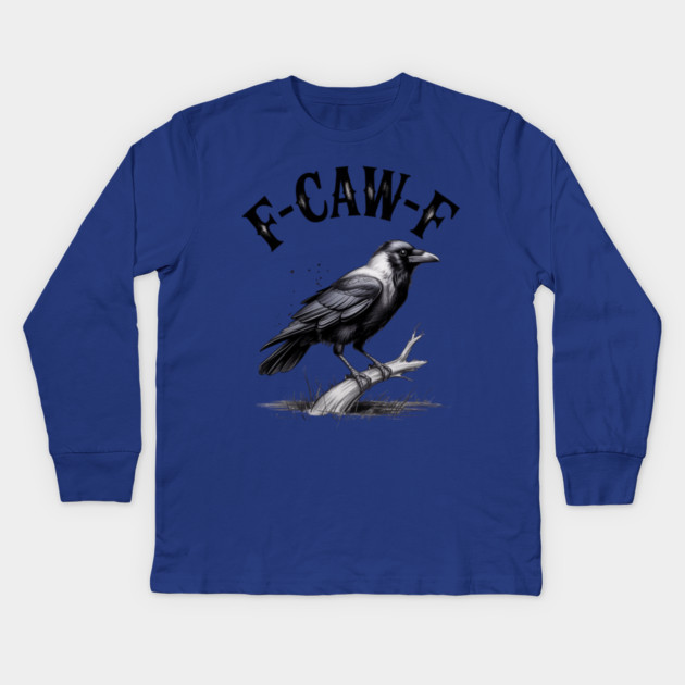 F-Caw-F Kids Long Sleeve T-Shirt by Creatifly Graphic Tees