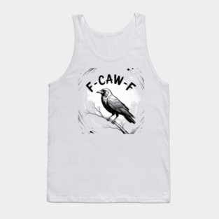 F-Caw-F Tank Top