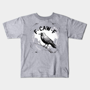 F-Caw-F Kids T-Shirt