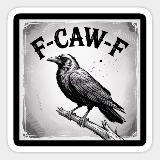 F-Caw-F Magnet by Creatifly Graphic Tees