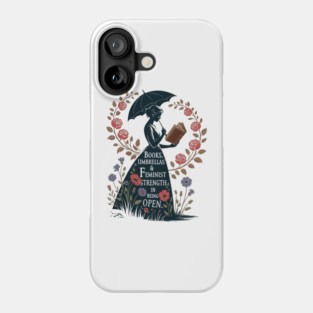 Books, Umbrellas And Feminist, Strength In Being Open, Human Rights Shirt, Rights Shirt for Women, Women's Rights, Feminist Phone Case