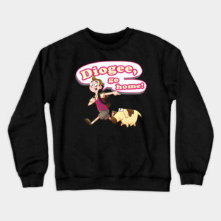 Diogees Go Home Crewneck Sweatshirt