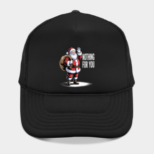 Funny Xmas Nothing For You Santa Claus Hat