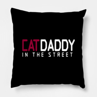 Cat Daddy In The Street Funny MEME Pillow