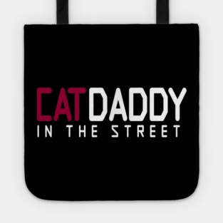Cat Daddy In The Street Funny MEME Tote