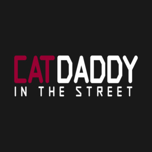 Cat Daddy In The Street Funny MEME T-Shirt