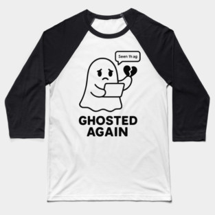 Ghosted Again Baseball T-Shirt