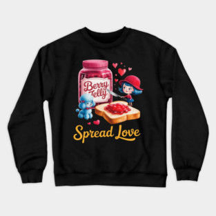 Strawberry Shortcake Spread Love Valentine’s Day Jelly Toast Crewneck Sweatshirt