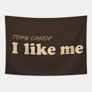John Candy I Like Me Tapestry