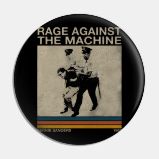 Bernie Sanders Rage Against The Machine #Amine Pin