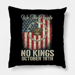 No Kings Flag US - We The People No Kings October 18th Protest Crown American Flag Distressed Patriotic Political Pillow