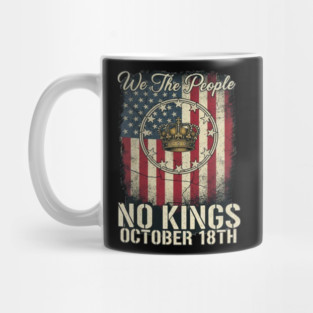 No Kings Flag US - We The People No Kings October 18th Protest Crown American Flag Distressed Patriotic Political Mug