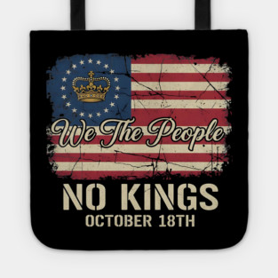 We-The-People-No-Kings-October-18th-Protest-Crown-American-Flag-Distressed-Patriotic-Political Tote