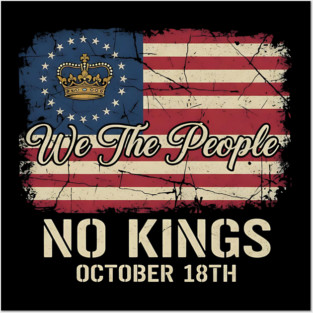We-The-People-No-Kings-October-18th-Protest-Crown-American-Flag-Distressed-Patriotic-Political Posters and Art