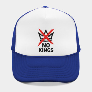NO KINGS - Anti Monarchy Protest - No Kings Hat