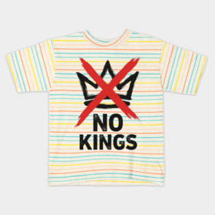 NO KINGS - Anti Monarchy Protest - No Kings Kids T-Shirt