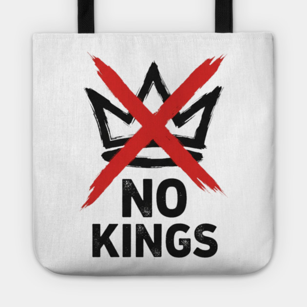 NO KINGS - Anti Monarchy Protest - No Kings Tote by ArtistTee ⭐⭐⭐⭐⭐