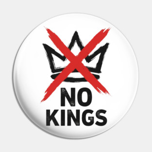 NO KINGS - Anti Monarchy Protest - No Kings Pin