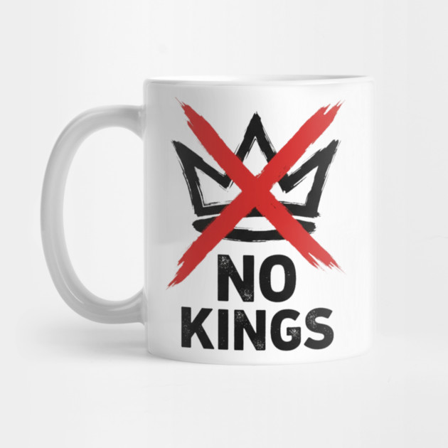 NO KINGS - Anti Monarchy Protest - No Kings by ArtistTee ⭐⭐⭐⭐⭐