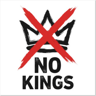 NO KINGS - Anti Monarchy Protest - No Kings Posters and Art