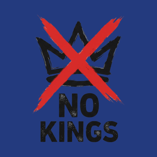 NO KINGS - Anti Monarchy Protest - No Kings by ArtistTee ⭐⭐⭐⭐⭐