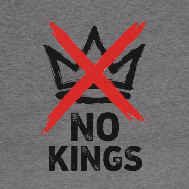 NO KINGS - Anti Monarchy Protest - No Kings by ArtistTee ⭐⭐⭐⭐⭐