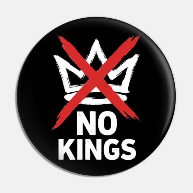 No-Kings Pin by ArtistTee ⭐⭐⭐⭐⭐