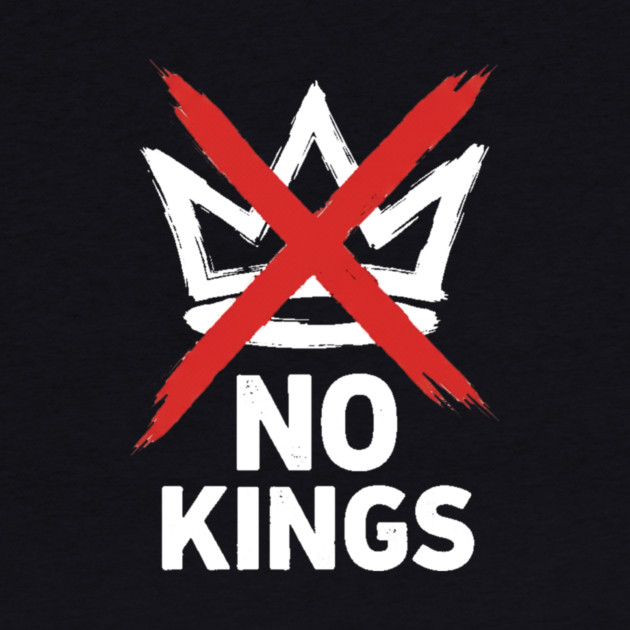 No-Kings by ArtistTee ⭐⭐⭐⭐⭐