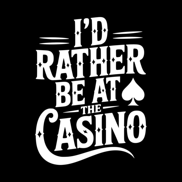 I’d Rather Be at the Casino by Frank Ring