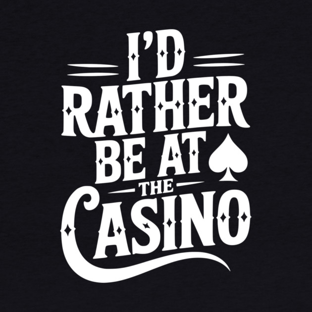 I’d Rather Be at the Casino by Frank Ring