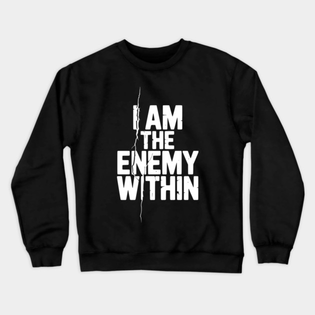 I Am The Enemy Within Crewneck Sweatshirt by Frank Ring