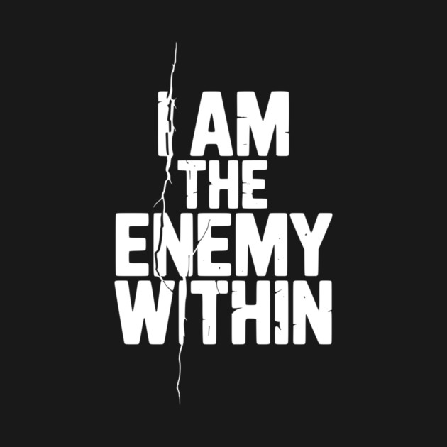 I Am The Enemy Within by Frank Ring