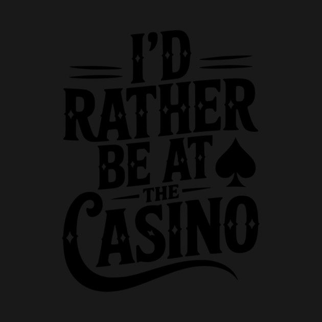 I’d Rather Be at the Casino by Frank Ring