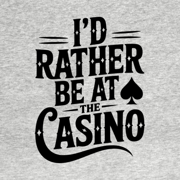 I’d Rather Be at the Casino by Frank Ring