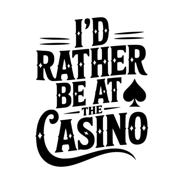 I’d Rather Be at the Casino by Frank Ring