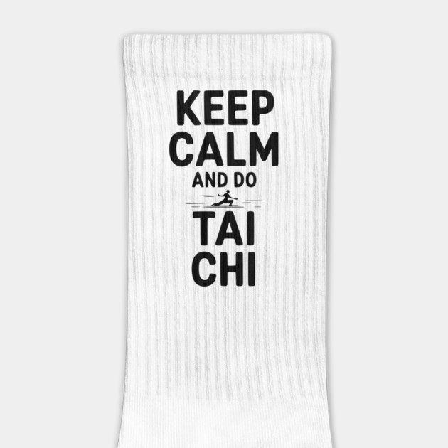 Keep Calm and Do Tai Chi by Frank Ring