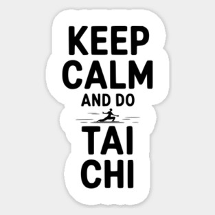 Keep Calm and Do Tai Chi Magnet