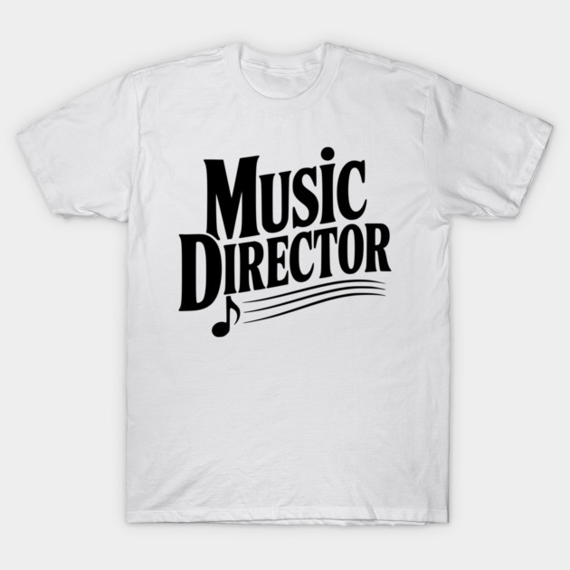 Music Director T-Shirt by Frank Ring