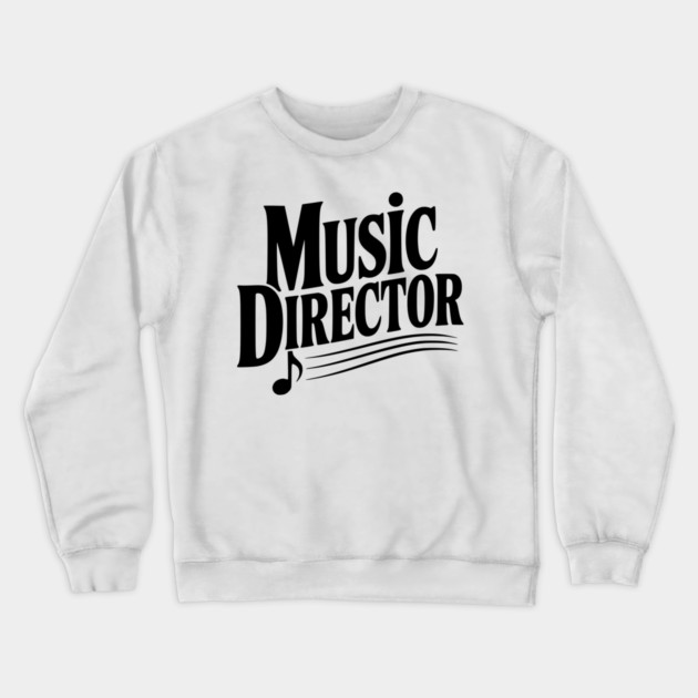 Music Director Crewneck Sweatshirt by Frank Ring