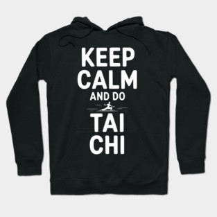 Keep Calm and Do Tai Chi Hoodie